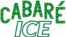 cabaré ice
